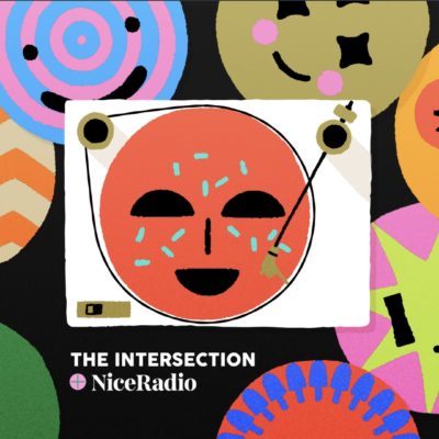 The Intersection x Nice Radio
